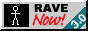 rave now button