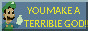 you make a terrible god button